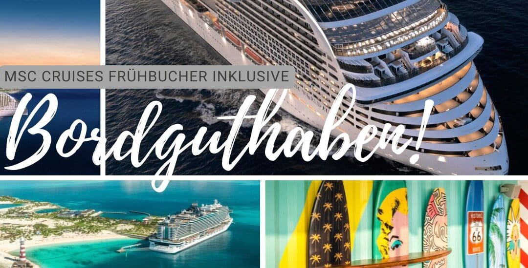 MSC Cruises Frühbucher inkl. Bordguthaben